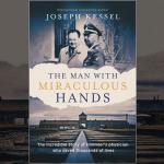 Joseph Kessel, The Man with Miraculous Hands